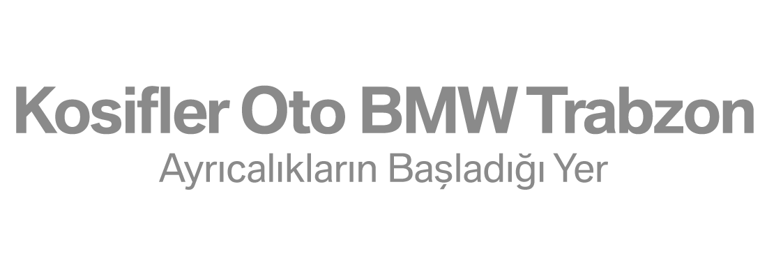 Kosifler Oto BMW Trabzon